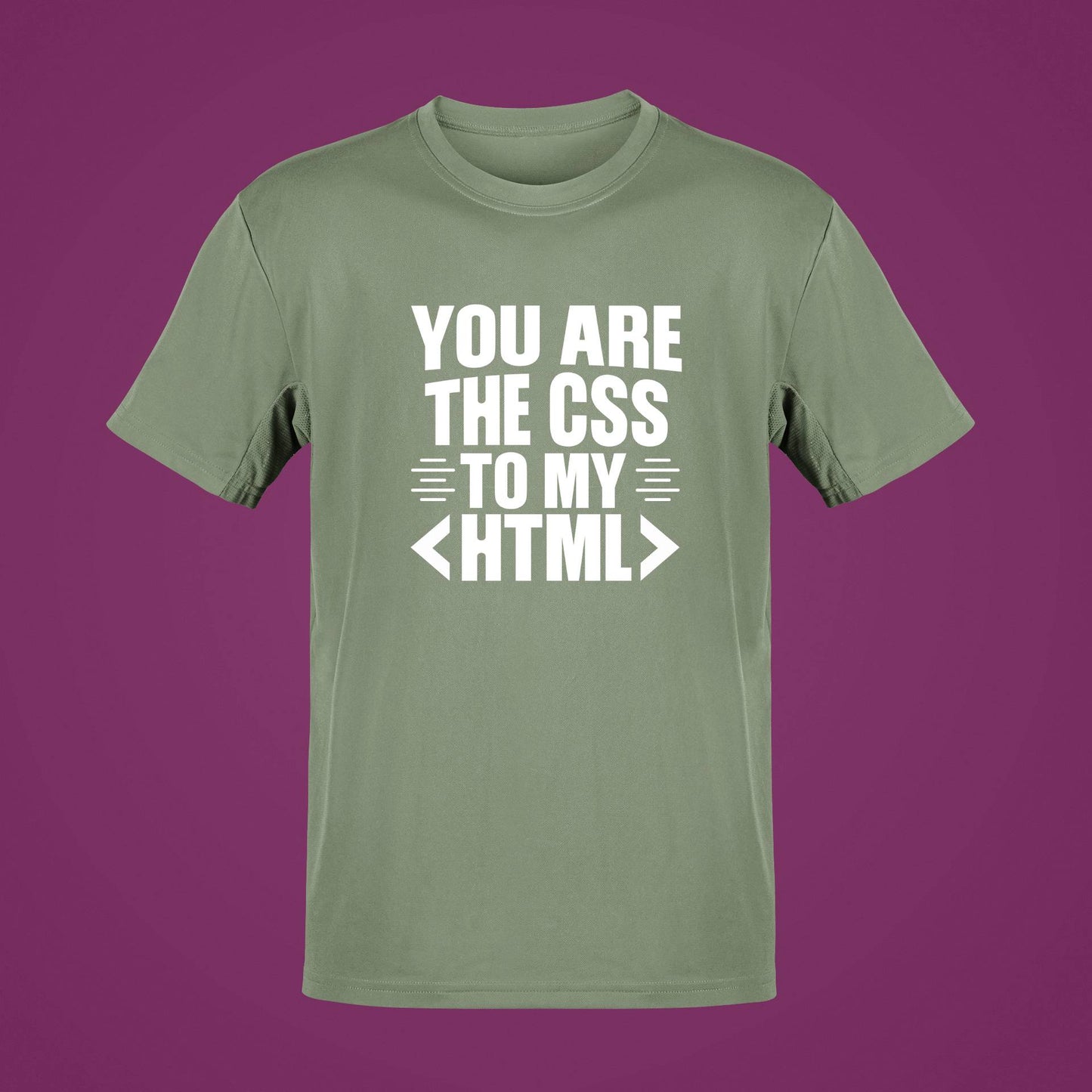 YOU ARE THE CSS TO MY HTML 20210