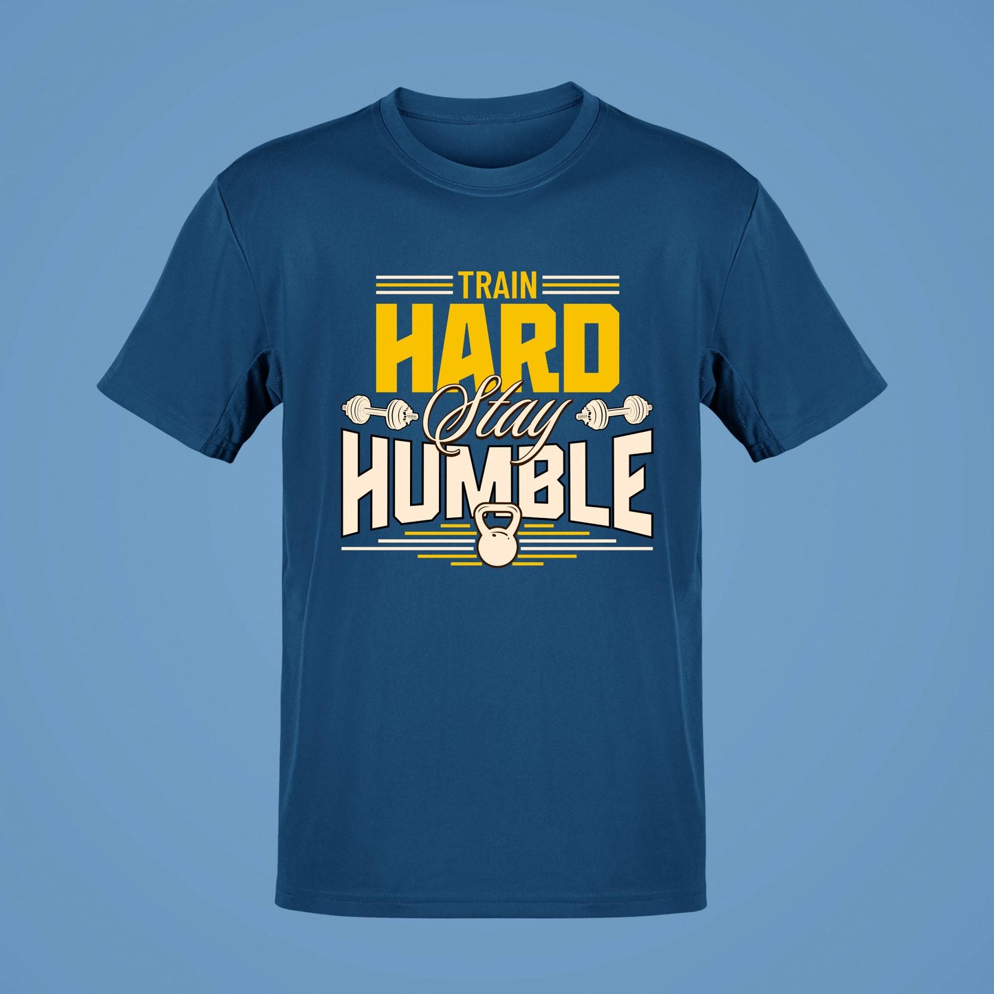 TRAIN HARD, STAY HUMBLE 20385