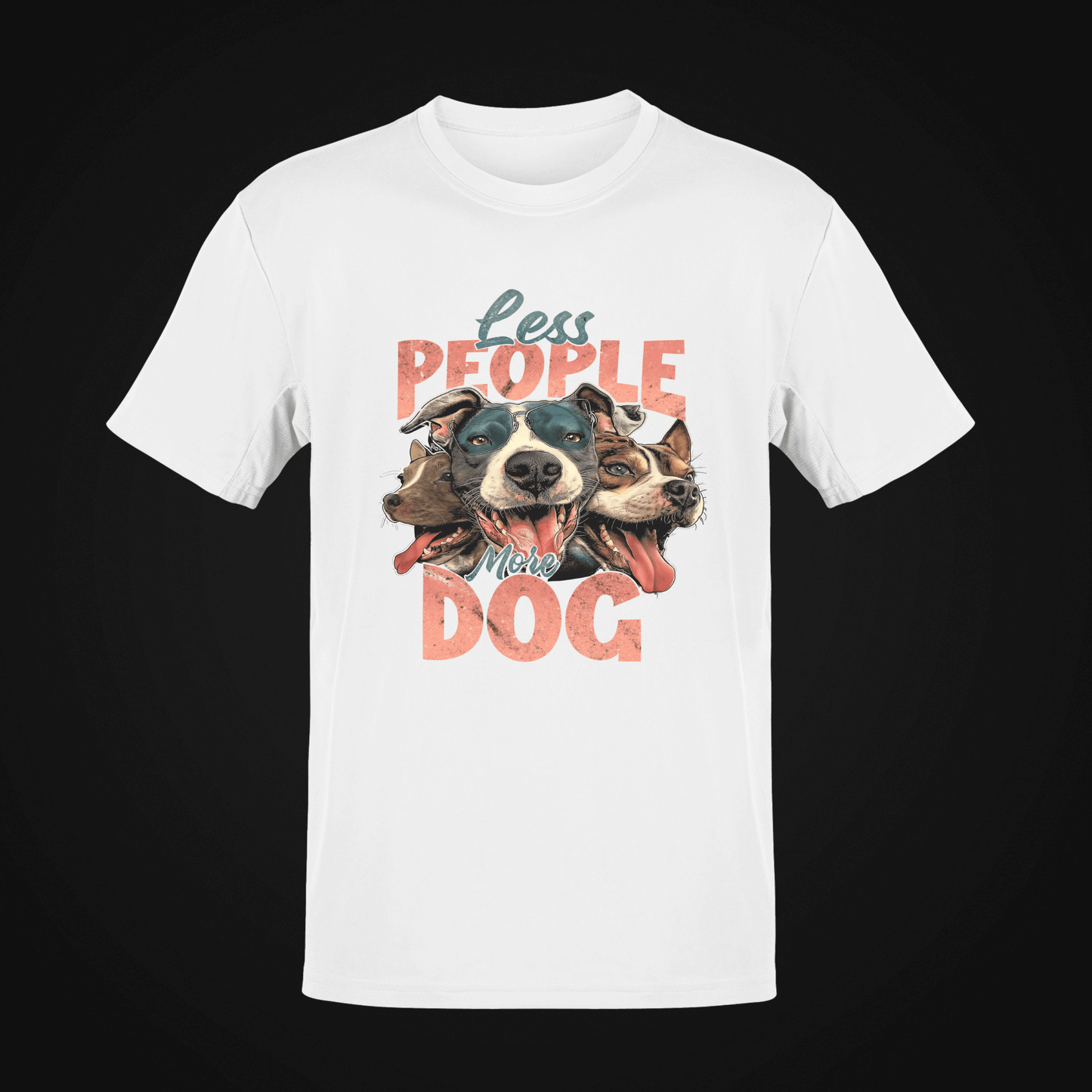 LESS PEOPLE MORE DOG 20117